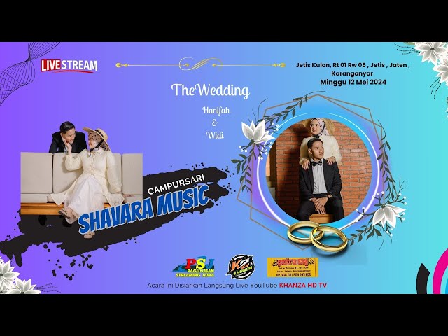 Live SHAVARA MUSIC || Wedding Hanifah & Widi || PUTRA SM AUDIO || KHANZA HD || Jetis, 12 Mei 2024. class=