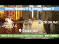 Unreal Engine 5 - Google Maps API &amp; Cesium - Full tutorial PT 2 - Walk/Crop/Water/Cinematics/Trees