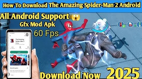 How To Download The Amazing Spider-Man 2 Android 15