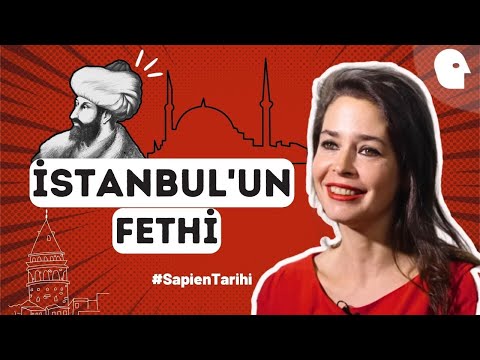 İstanbul'un Fethi | Pelin Batu ile Sapien Tarihi #28