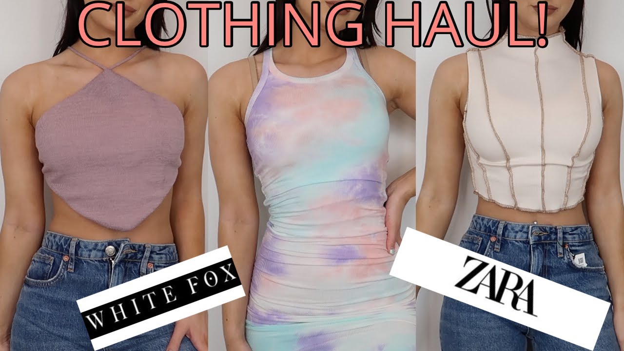 SPRING/SUMMER CLOTHING HAUL 2021! | WHITE FOX BOUTIQUE, ZARA, ETC!