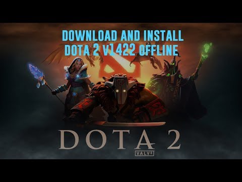 How To Download And Install Dota 2 V1422 Tutorial Youtube