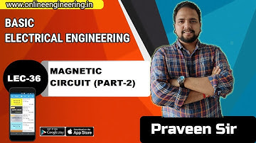 LEC 36 | 4.2 | Magentic Circuit (part-2) | ESE | SSC JE | GATE | Praveen Pandey