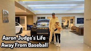 Aaron Judge s Life Aaron Judge s Life Away From Baseball