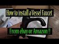 Vessel sink Faucet | How to install your Bathroom Faucet from eBay or Amazon