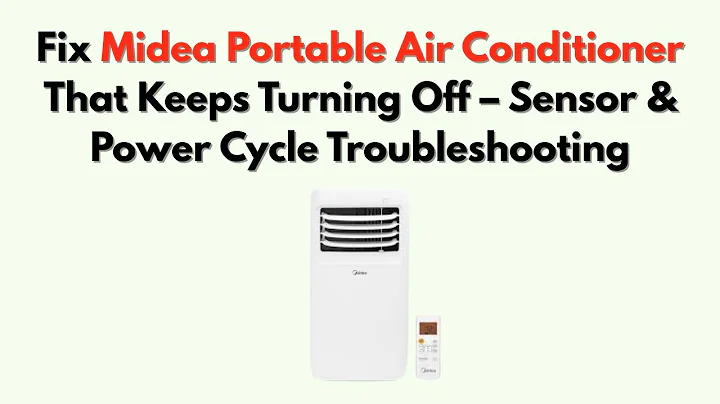Fix Midea Portable Air Conditioner That Keeps Turning Off – Sensor & Power Cycle Troubleshooting