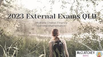 2023 External Exams QLD: General Maths Paper 1: Finance