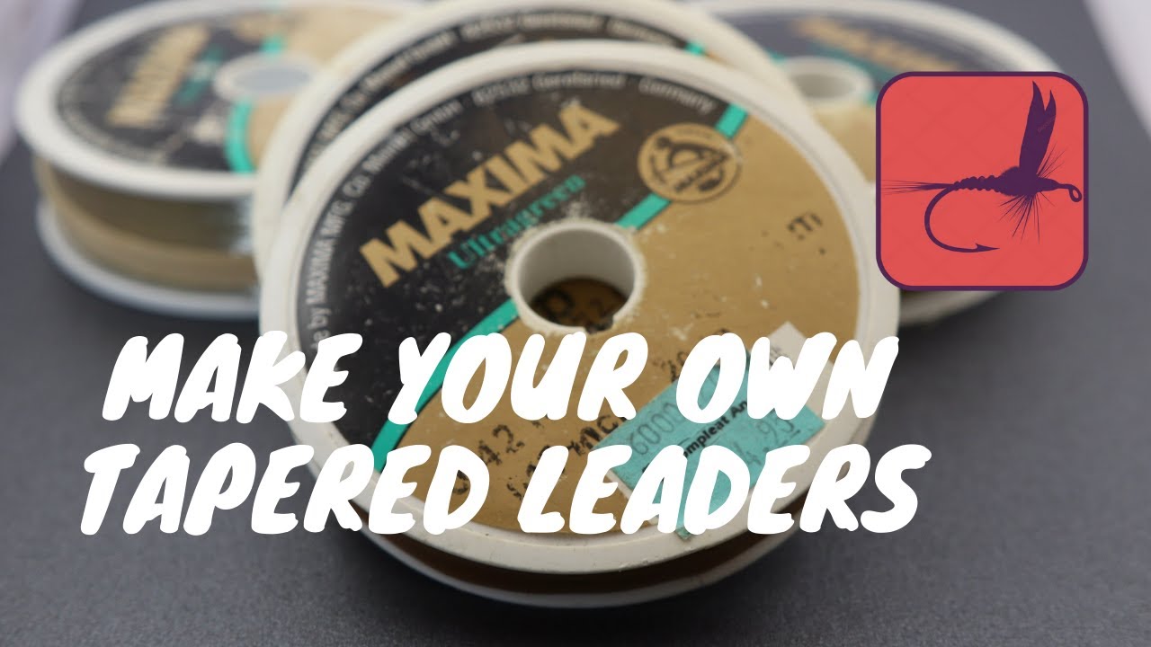 Make Your Own DIY Fly Fishing Leader, Save $$$  Getting Started in Fly  Fishing Series 