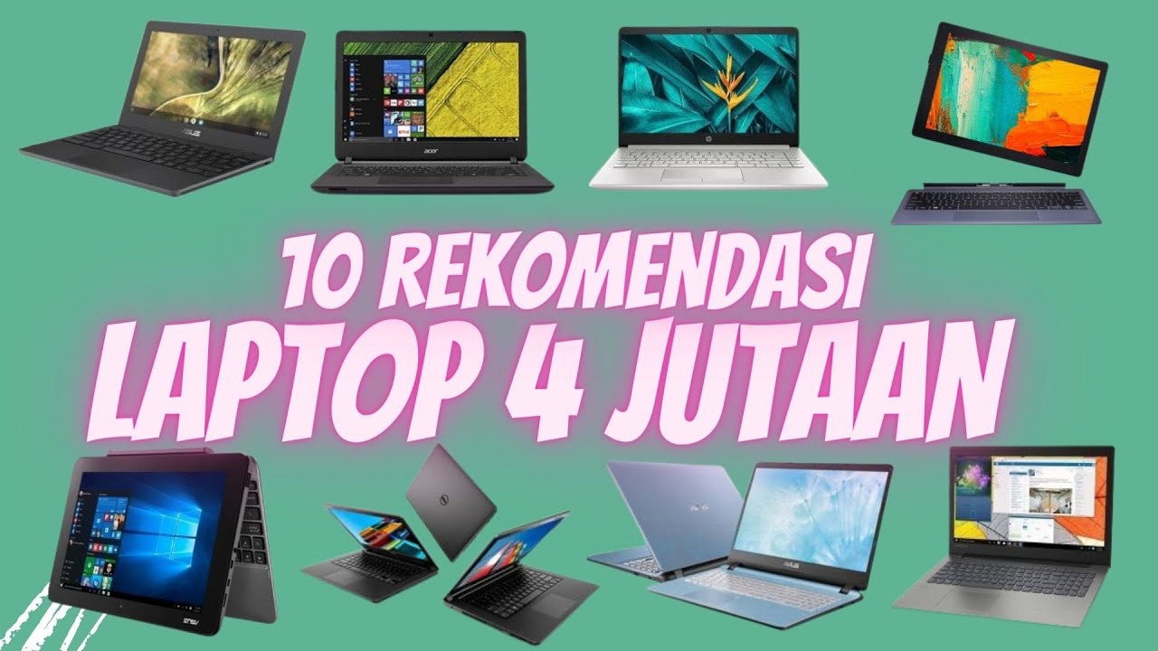 Rekomendasi laptop spek tinggi harga terjangkau mulai 4 jutaan