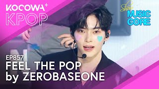 ZEROBASEONE - Feel The Pop | Show! Music Core EP857 | KOCOWA+