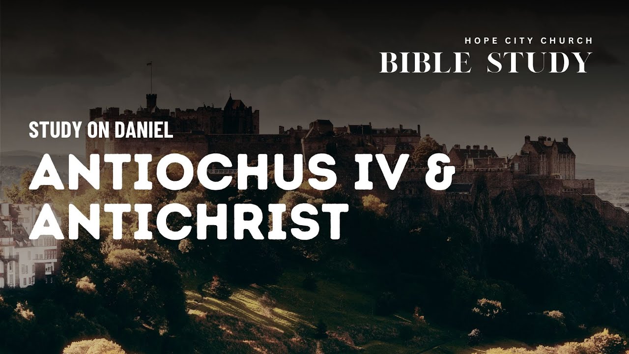 Antiochus IV & Antichrist // Bible Study - YouTube