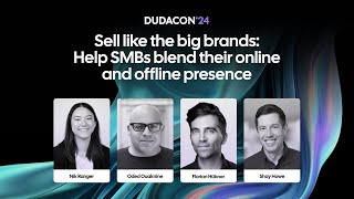Dudacon 24, Day 2 : Sell like the big brands- Help SMBs blend their online and offline presence