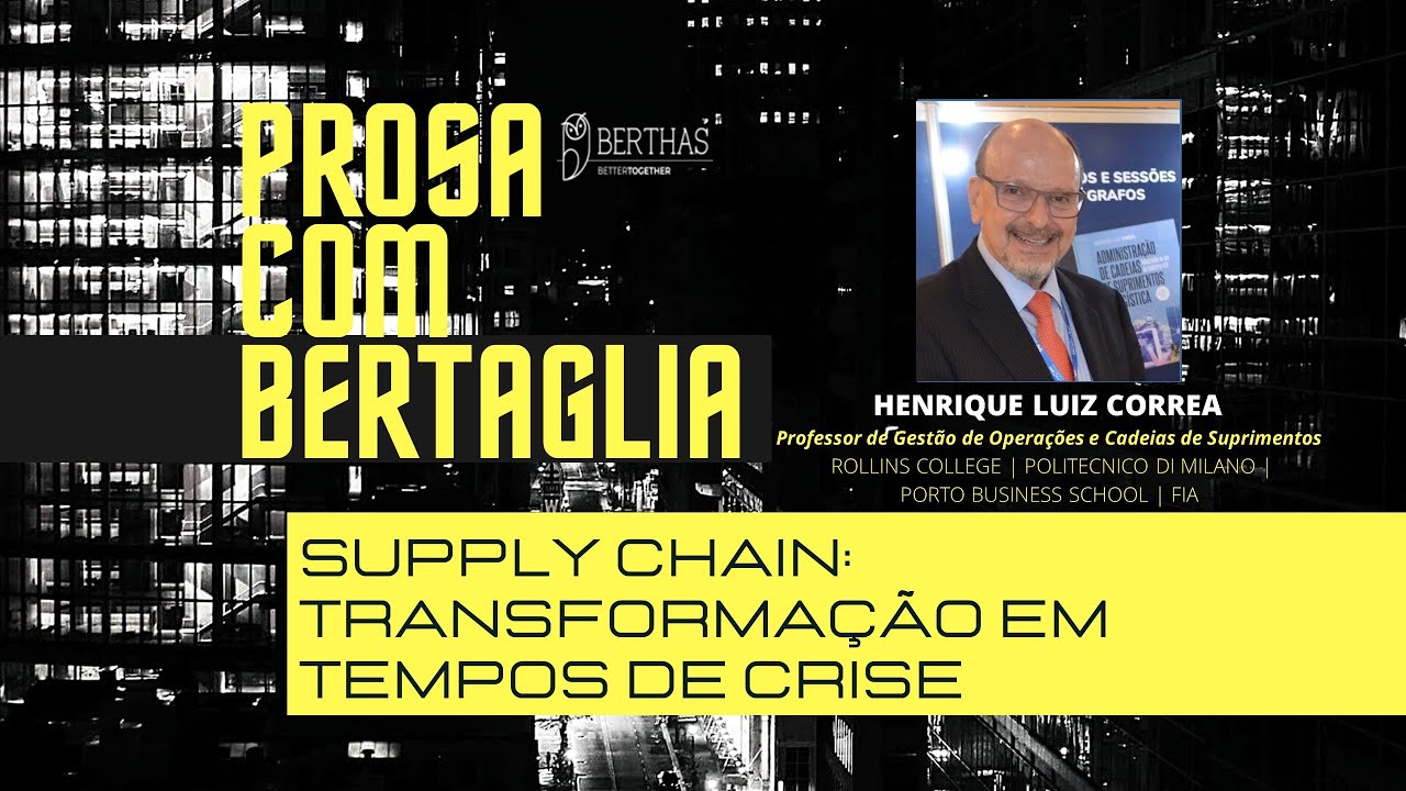 248 - SUPPLY CHAIN: TRANSFORMAÇÃO EM TEMPOS DE CRISE | HENRIQUE LUIZ ...