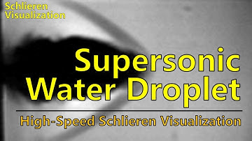 Supersonic Water Droplet with Shock Wave Travelling at Mach 2.0 | Luftvis Schlieren Visualization