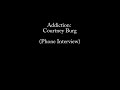 Addiction: Courtney Burg #theaddictionseries #dontgiveup #thereishope #recovery