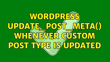 Wordpress: update_post_meta() whenever custom post type is updated
