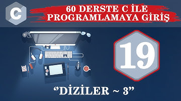 C Ders 19 Diziler / 3