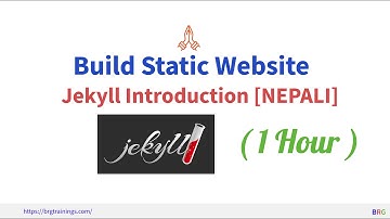 Jekyll Intro | Website building with Jekyll | BRG Trainings [NEPALI]