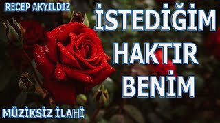 GECE GÜNDÜZ DÖNE DÖNE-İSTEDİĞİM HAKTIR BENİM-GECE-Recep AKYILDIZ-Müziksiz İlahiler Resimi