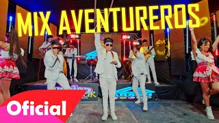 Los Aventureros del Escenario - Mix Aventureros (Video Oficial 2024) PASIONSUR Internacional