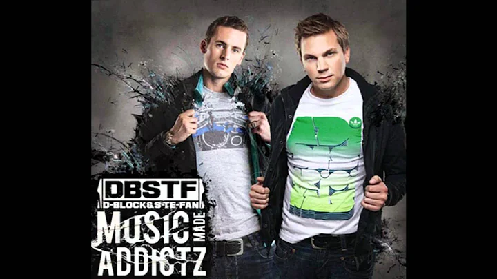 D-Block & S-te-Fan - Music Made Addict [HD]