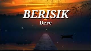 Dere - Berisik (Lirik)