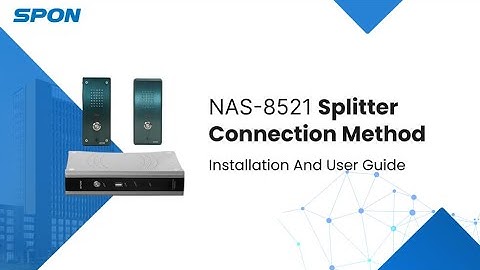 [Guide] SPON IP Intercom Station NAS-8521: How to Connect the Splitter