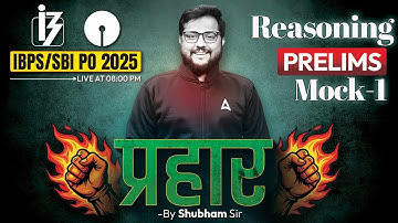 IBPS PO/SBI PO 2025 | IBPS PO Reasoning Mock Based On New Pattern #1 | Reasoning By Shubham Sir