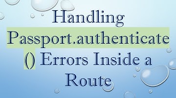 Handling Passport.authenticate() Errors Inside a Route
