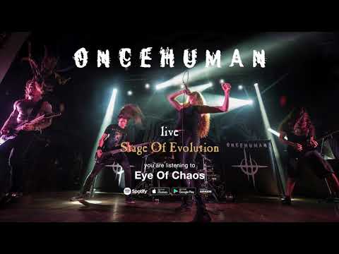 Once Human "Eye Of Chaos (Live)" Official Full Song stream from the album "Stage Of Evolution"