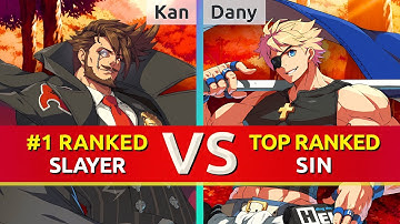 GGST ▰ Kan (#1 Ranked Slayer) vs Dany (TOP Ranked Sin). High Level Gameplay