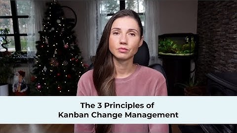 The 3 Principles of Kanban Change Management