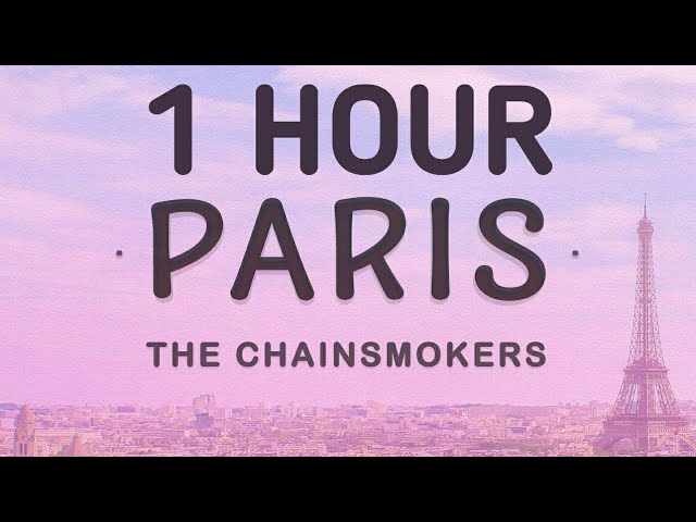 The Chainsmokers - Paris (Lyrics) 1 Hour