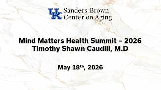 Mind Matters Health Summit 2026 - Dr. Timothy Caudill presentation