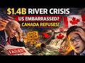 The $1.4 Billion River Problem: Why The US Looks Bad & Canada Won't Help