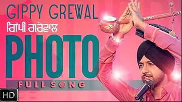 Photo - Gippy Grewal | Full Audio Song | Panj-aab Records | Latest Punjabi Song 2016