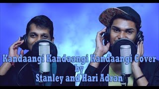 Kandaangi Kandaangi Cover by Stanley and Hari