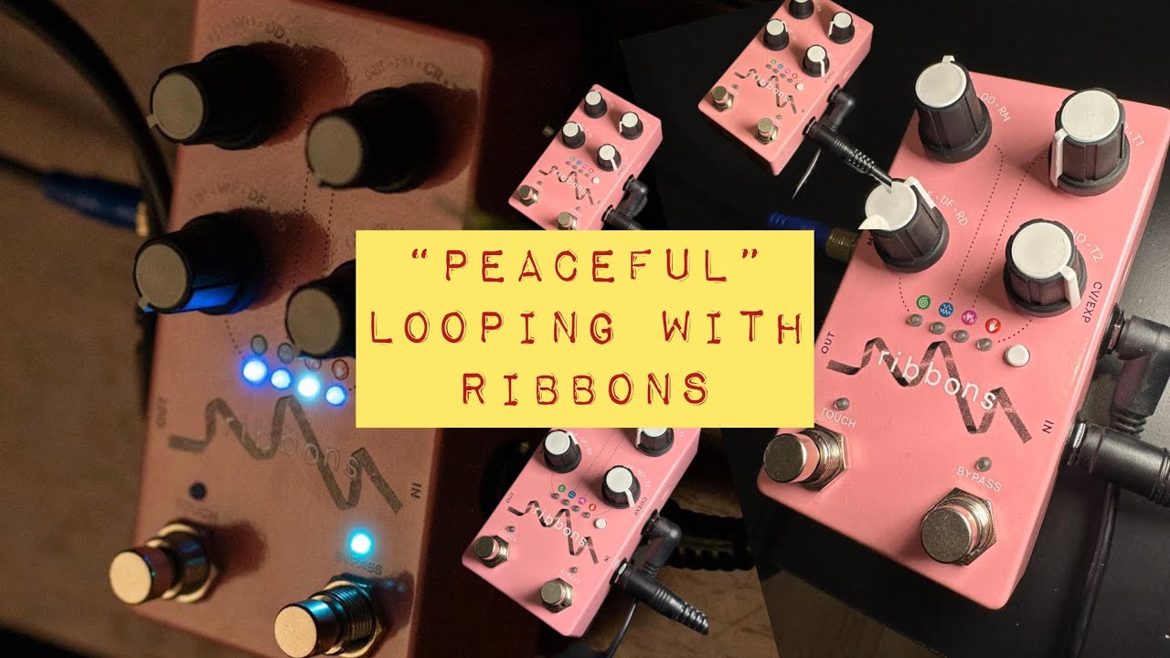 “Peaceful” Looping with Ribbons Pedal YouTube