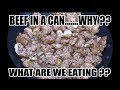 Canned Beef.....WHY?? - WHAT ARE WE EATING?? - The Wolfe Pit