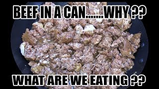 Canned Beef.....WHY?? - WHAT ARE WE EATING?? - The Wolfe Pit
