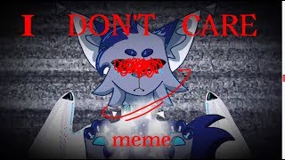 ▽°I DONT CARE° ▽ |MEME| ( flipaclip )