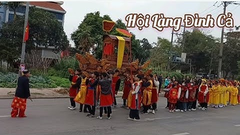 Hội Làng Đình Cả – Nét Văn Hóa Đặc Sắc Của Vùng Kinh Bắc