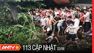 Bản Tin 113 Online Cập Nhật Hôm Nay | Tin Tức 24h An Ninh Mới Nhất Ngày 2/8/2022 | ANTV