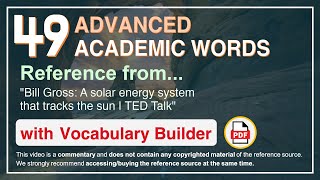 49 Advanced Academic Words Ref from "Bill Gross: A solar energy system that tracks the sun | TED"