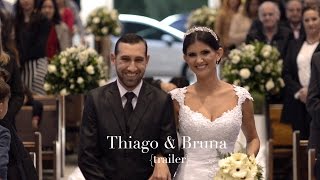 Bruna & Thiago {trailer}