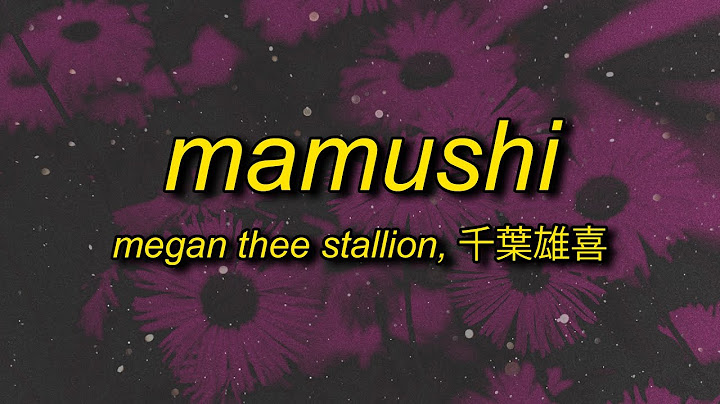 okane kasegu orera wa star | Megan Thee Stallion - Mamushi (feat. Yuki Chiba)