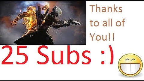 Destiny Montage, special: 25 subscribers