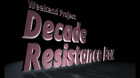 Weekend Project - Decade Resistance Box