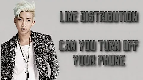 BTS - Can You Turn Off Your Phone (Line Distribution)
