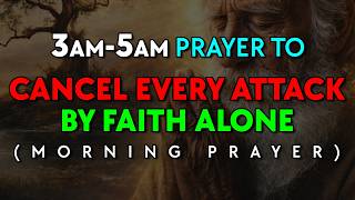 Awaken To Your MIRACLE: PRAY At 3AM To DESTROY Every Hidden Attack Over Your Home And Never Let Go
